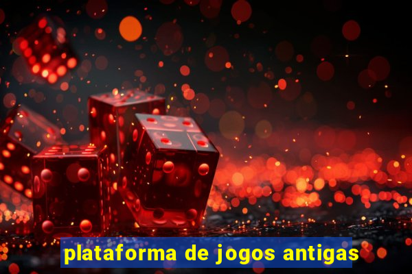 plataforma de jogos antigas